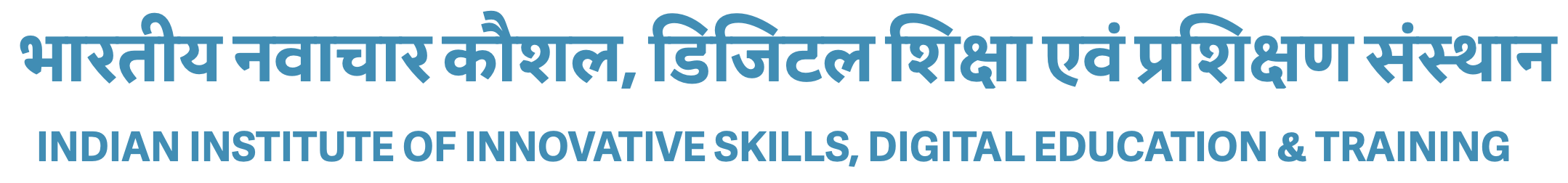 INDIAN INSTITUTE OF INNOVATIVE SKILLS, DIGITAL EDUCATION & TRAINING